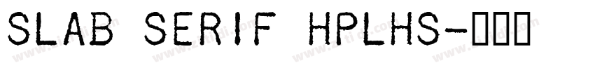 Slab Serif HPLHS字体转换